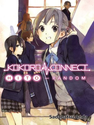 cover image of Kokoro Connect Volume 1: Hito Random